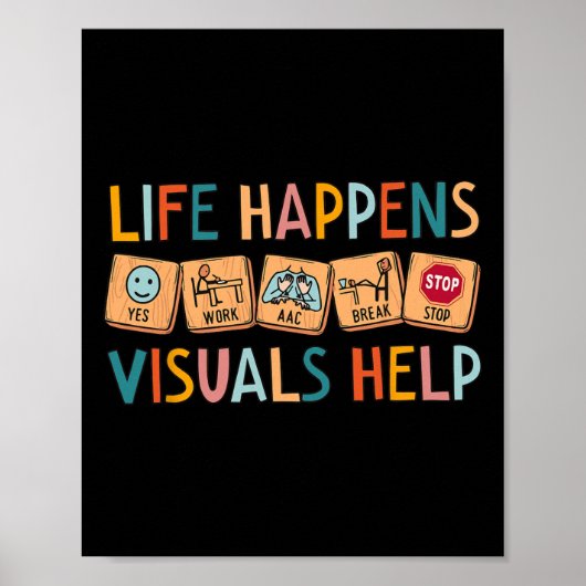 Life Happens Visuals Help Special Education Teache Poster (Vorne)