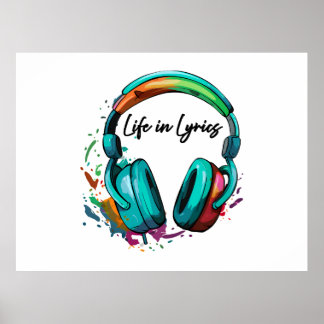 "Life in Lyrics" multi colored headphone Art  Poster
