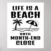 Life is a Beach Funny Accounting Office Poster (Vorne)