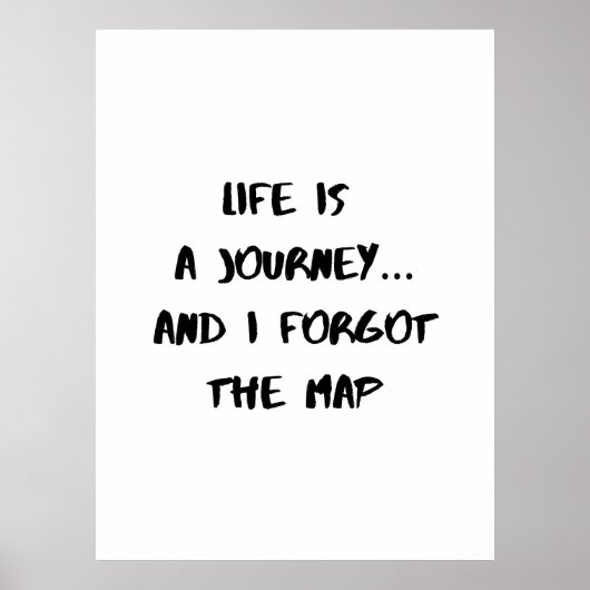 Life Is a Journey - Funny Quote Poster (Vorne)
