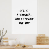 Life Is a Journey - Funny Quote Poster (Küche)