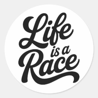 Life is a Race Elegant Bold Script Motivational Runder Aufkleber
