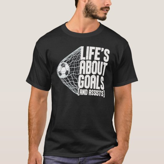 Life Is About Goals And Assists Futbol Soccer 5 T-Shirt (Vorderseite)
