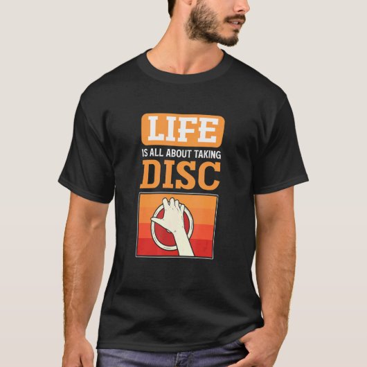 Life Is About Taking Discs Discus Thrower Discus T T-Shirt (Vorderseite)
