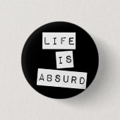 Life is Absurd Black Button (Vorderseite)
