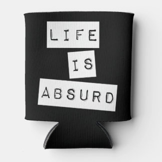 Life is Absurd Black Dosenkühler