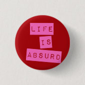 Life is Absurd Red Pink Button (Vorderseite)