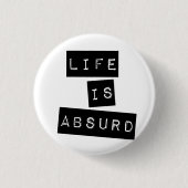Life is Absurd White Button (Vorderseite)