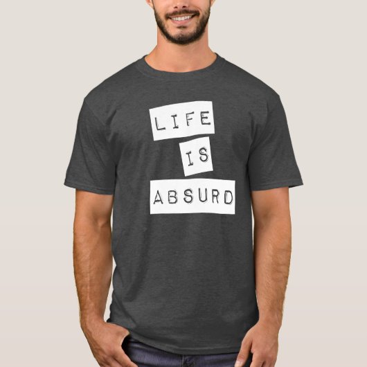 Life is Absurd (White Tape) T-Shirt (Vorderseite)