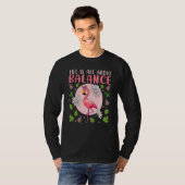 Life Is All About Balance Flamingo Inspirational T-Shirt (Vorne ganz)