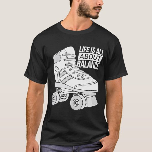 Life Is All About Balance Roller Skating T-Shirt (Vorderseite)