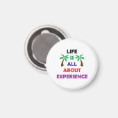 Life Is All About Experience Motivational Quote Magnet (Vorderseite/Rückseite)