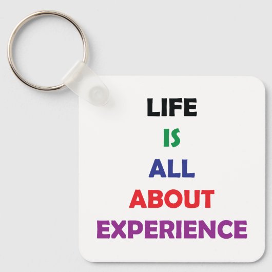Life Is All About Experience Motivational Quote Schlüsselanhänger (Vorderseite)