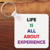 Life Is All About Experience Motivational Quote Schlüsselanhänger (Vorderseite)