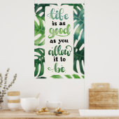 Life is as Good as You Allow it to Be Poster (Küche)