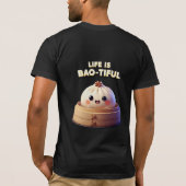 Life is Bao-tiful Funny Dumpling Pun T-Shirt (Rückseite)