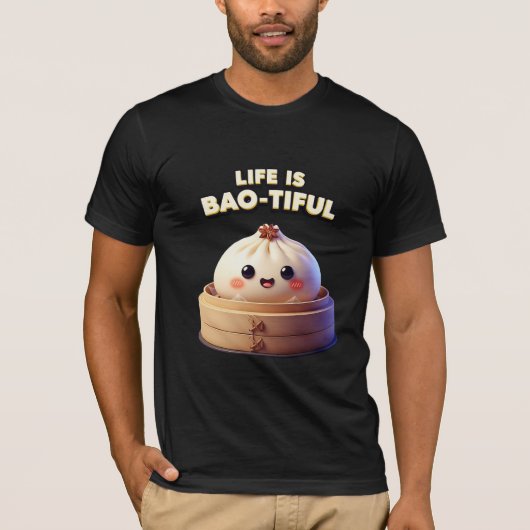 Life is Bao-tiful Funny Dumpling Pun T-Shirt (Vorderseite)