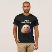 Life is Bao-tiful Funny Dumpling Pun T-Shirt (Vorne ganz)