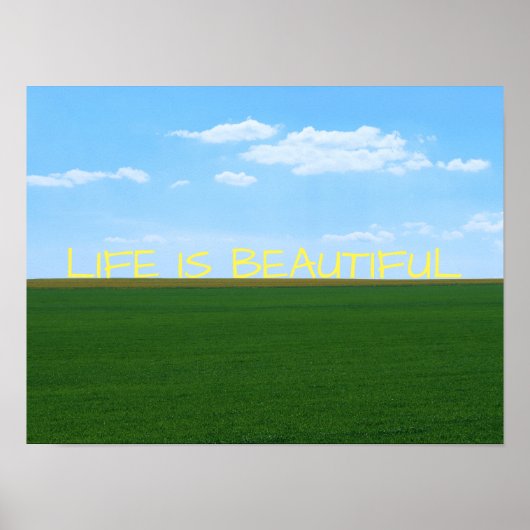 "Life Is Beautiful" Landscape Poster (Vorne)