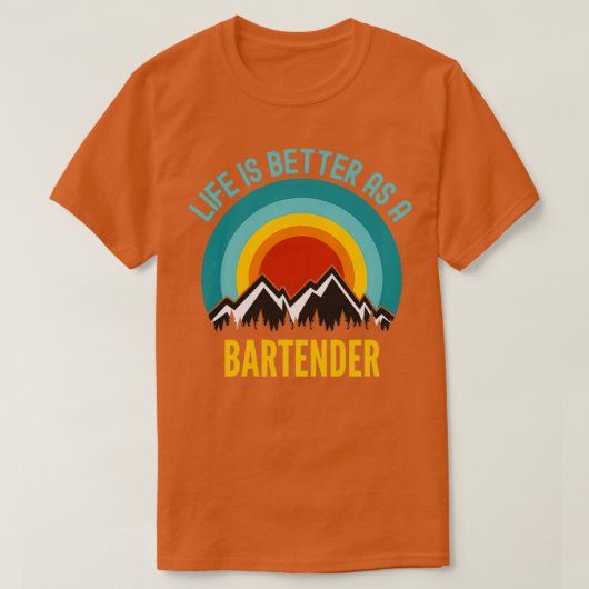 Life Is Better As a Bartender T-Shirt (Design vorne)