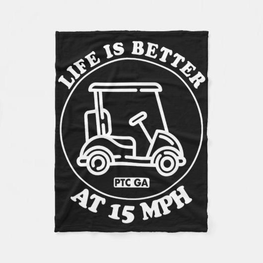Life Is Better At 15 Mph Ptc Golf Cart Path Life Fleecedecke (Vorderseite)
