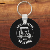 Life Is Better At 15 Mph Ptc Golf Cart Path Life  Schlüsselanhänger (Vorderseite)