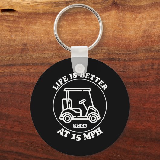 Life Is Better At 15 Mph Ptc Golf Cart Path Life Schlüsselanhänger (Vorderseite)