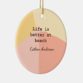 Life is better at beach yellow orange boho rustic keramik ornament (Rechts)