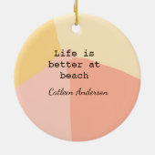 Life is better at beach yellow orange boho rustic  keramik ornament (Hinten)