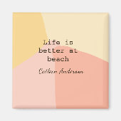 Life is better at beach yellow orange boho rustic  magnet (Vorne)