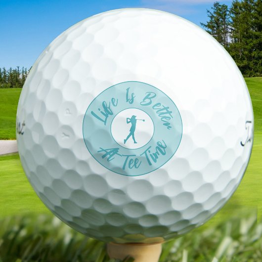 Life Is Better at Tee Time Funny Women’s Teal Gift Golfball