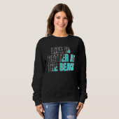 Life is better at the beach  cool summer sweatshirt (Vorne ganz)
