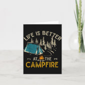 Life Is Better At The Campfire Funny Camper Camp C Karte (Vorderseite)