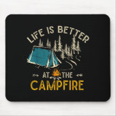Life Is Better At The Campfire Funny Camper Camp C Mousepad (Vorne)