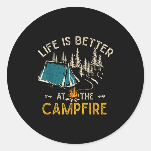 Life Is Better At The Campfire Funny Camper Camp C Runder Aufkleber (Vorderseite)