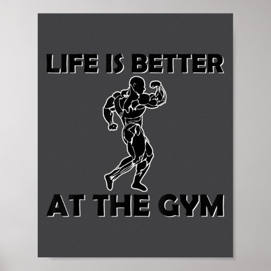 Life Is Better At The Gym Bodybuilding Motivationa Poster (Vorne)