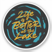 Life is better at the lake aufkleber (Vorderseite)