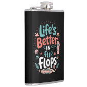 Life is Better in Flip-Flops – Fun Tropical Beach Flachmann (Rechts)