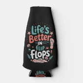 Life is Better in Flip-Flops – Fun Tropical Beach Flaschenkühler (Vorderseite)