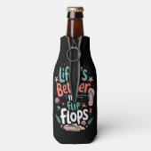 Life is Better in Flip-Flops – Fun Tropical Beach Flaschenkühler (Flasche Rückseite)