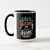 Life is Better in Flip-Flops – Fun Tropical Beach Tasse (Links)