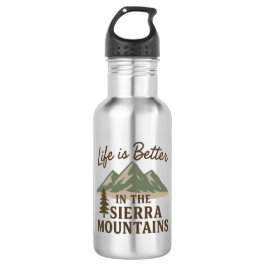 Life is Better in the Sierra Mountains Edelstahlflasche