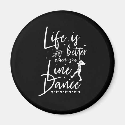 Life is Better Line Tanz Line Tanz Land Gif Magnet (Vorne)