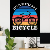 Life Is Better On A Bicycle Poster (Heimbüro)