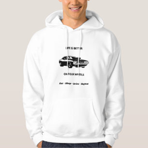 Life Is Better On Four Wheels Hoodie