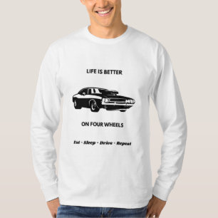 Life Is Better On Four Wheels T-Shirt
