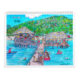 Life is better on Roatan Calendar Kalender