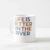 Life Is Better On The River Kayaking Tubing Raftin Kaffeetasse (Vorderseite Links)