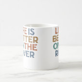 Life Is Better On The River Kayaking Tubing Raftin Kaffeetasse (Mittel)