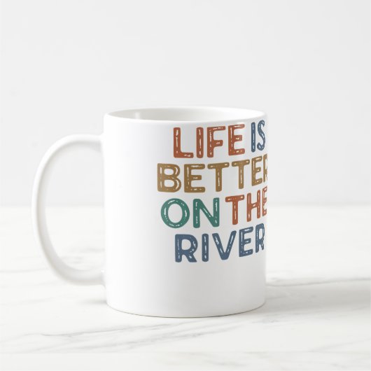 Life Is Better On The River Kayaking Tubing Raftin Kaffeetasse (Links)